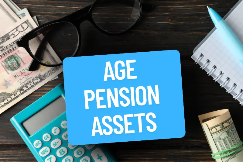the title Age Pension Assets, with some money, a calculator, glassses, and a notebook in the background